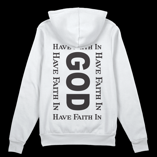 Hoodie Have Fath in God
